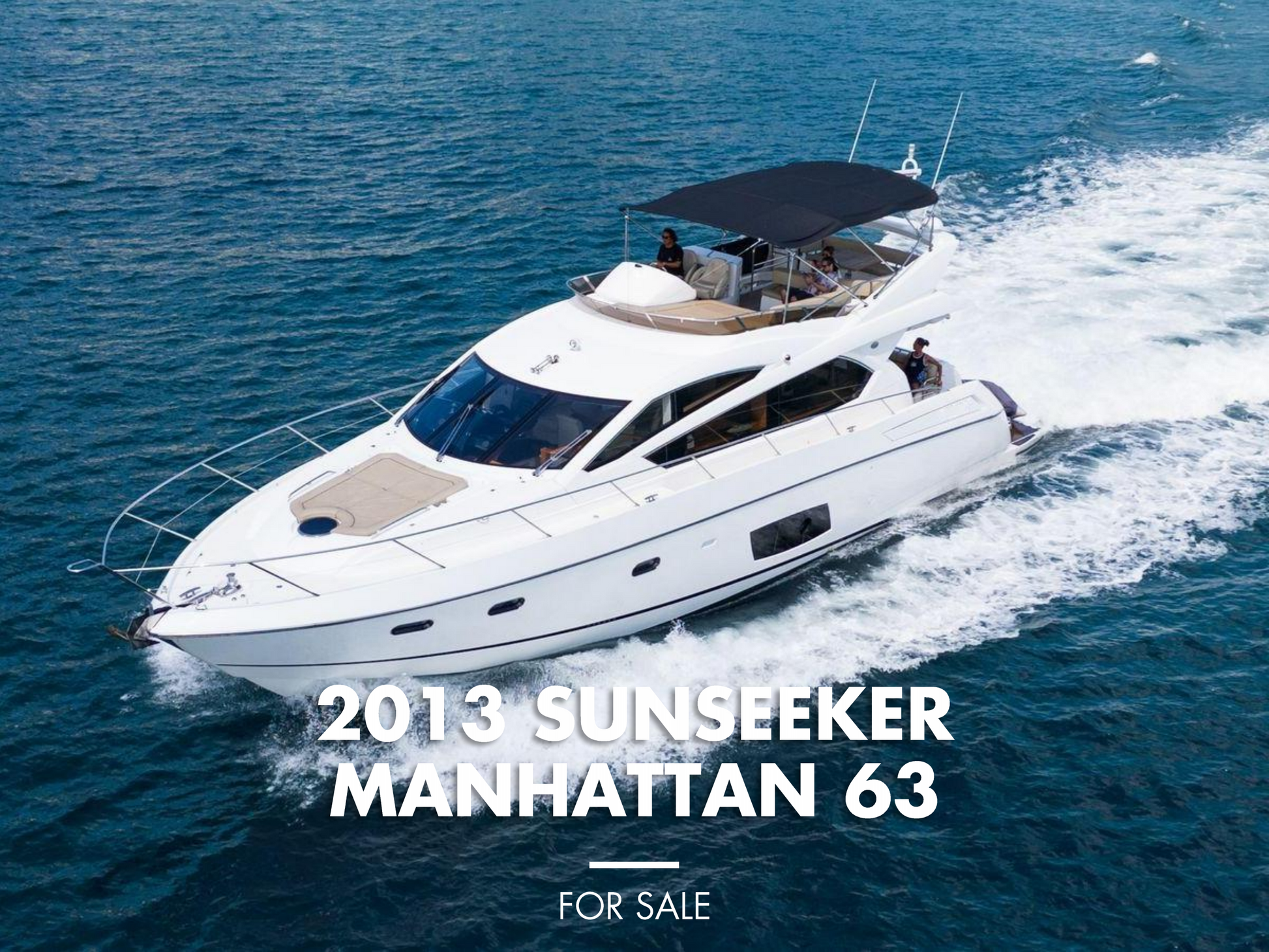 2013 SUNSEEKER MANHATTAN 63 BF
