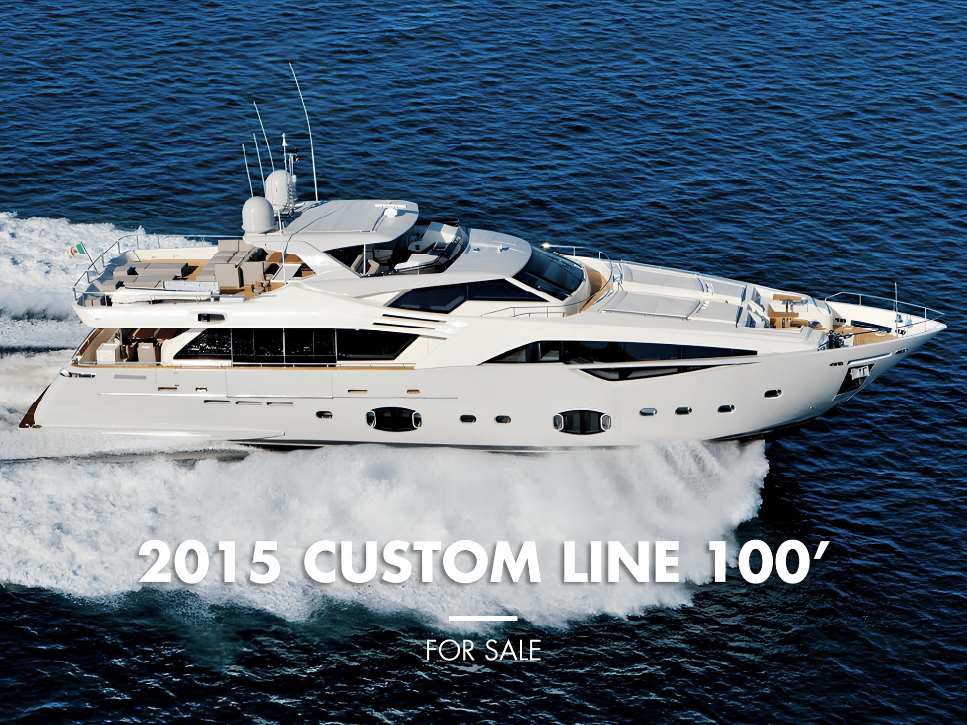 2015 CUSTOM LINE 100’ BF